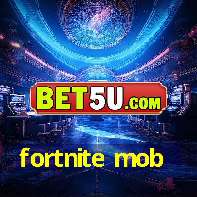 fortnite mob